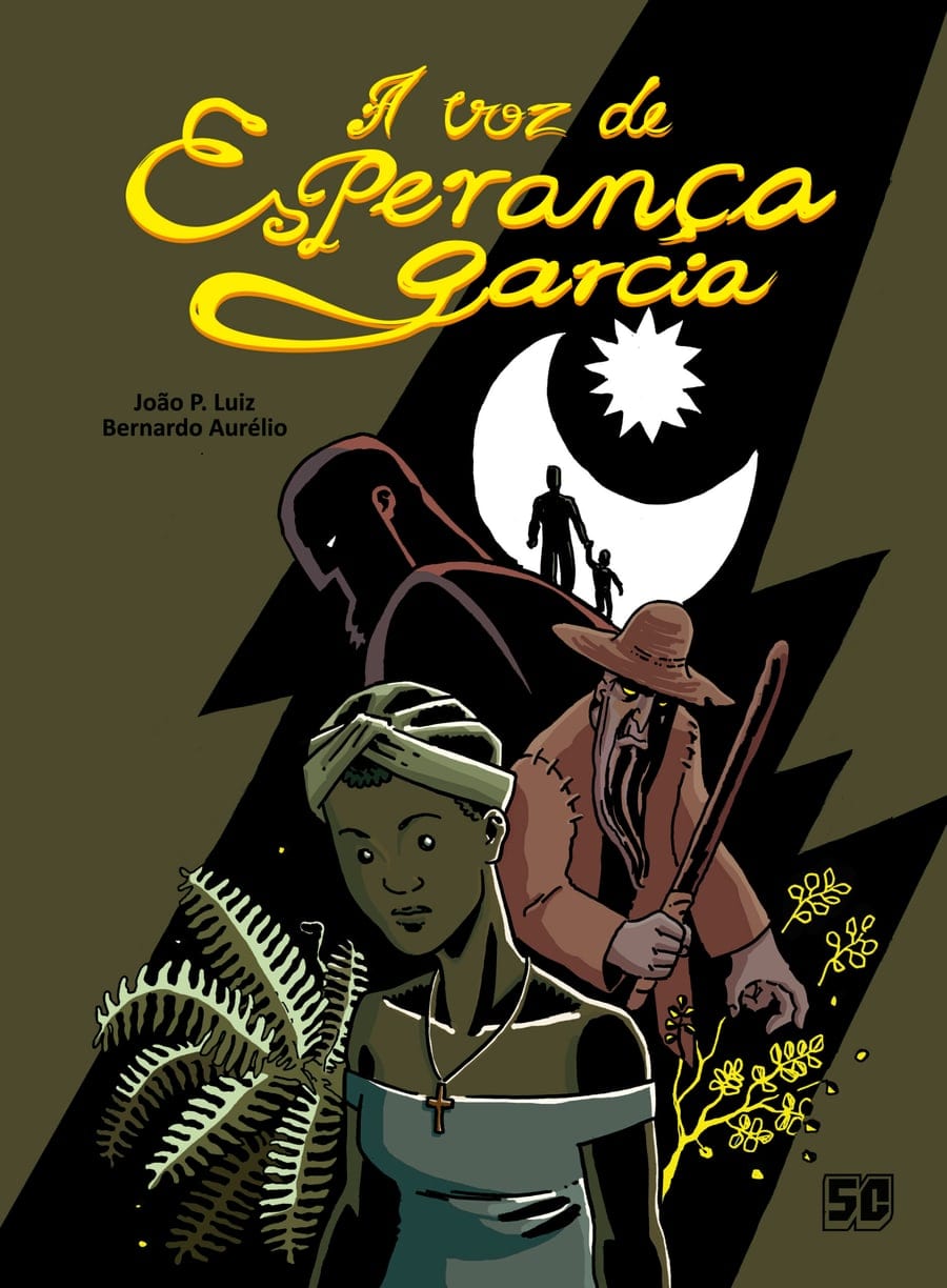 A Voz de Esperança Garcia, de João P. Luiz e Bernardo Aurélio